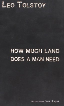 How Much Land Does a Man Need