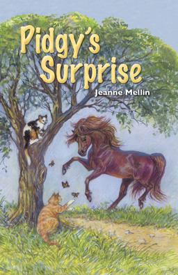 Pidgy's Surprise The Little Pony with a Big Heart  9780983113805 Front Cover