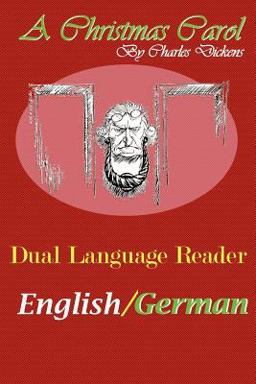 A Christmas Carol - Dual Language Reader (English/German)