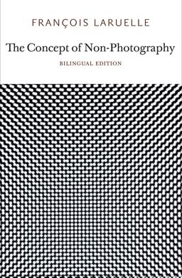 Concept of Non-Photography  9780983216919 Front Cover