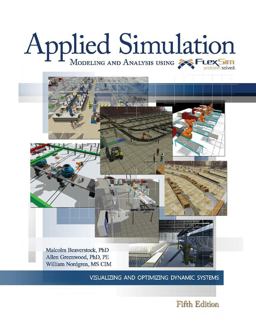 Applied Simulation Modeling and Analysis Using Flexsim 5th 9780983231974 Front Cover