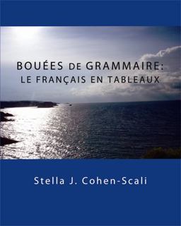 Bouï¿½es de Grammaire Le Franï¿½ais en Tableaux  9780983245155 Front Cover
