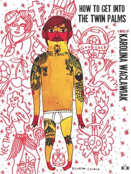 How to Get into the Twin Palms  9780983247180 Front Cover