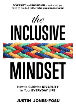 Inclusive Mindset How to Cultivate Diversity in Your Everyday Life  9780983371878 Front Cover