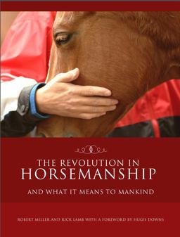 Revolution in Horsemanship And What It Means to Mankind  9780983462538 Front Cover