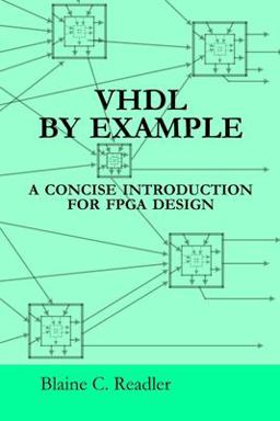 Vhdl by Example A Concise Introduction for Fpga Design  9780983497356 Front Cover