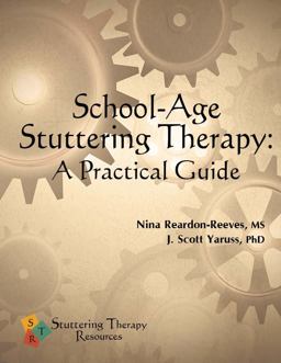 School-Age Stuttering Therapy A Practical Guide  9780983753803 Front Cover