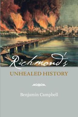 Richmond's Unhealed History  9780983826408 Front Cover