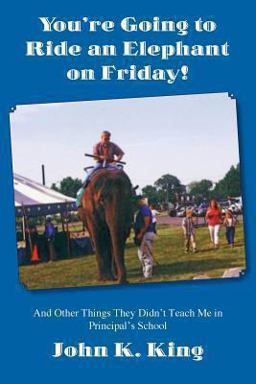 You're Going to Ride an Elephant on Friday!