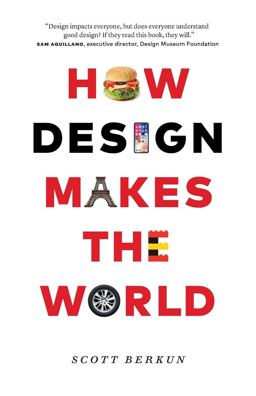 How Design Makes the World  9780983873181 Front Cover