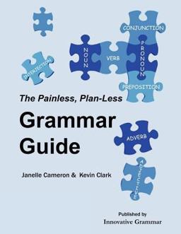 Painless, Plan-less Grammar Guide  9780983899006 Front Cover