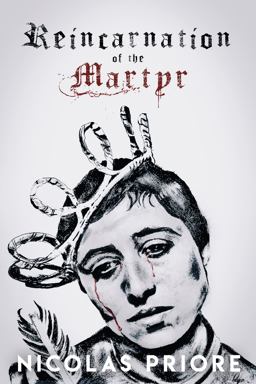 Reincarnation of the Martyr  9780983975854 Front Cover