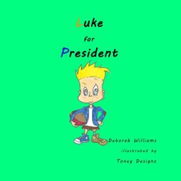 Luke for President Luke for President