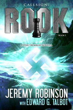 Callsign Rook - Book 1 (A Stan Tremblay - Chess Team Novella)