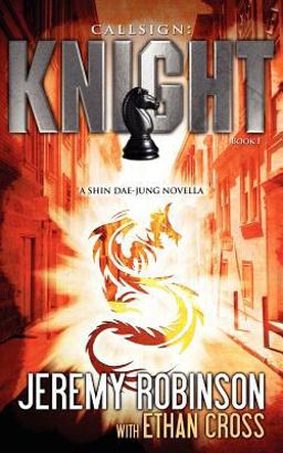 Callsign Knight - Book 1 (A Shin Dae-jung - Chess Team Novella)