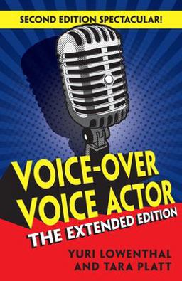 Voice-Over Voice Actor The Extended Edition  9780984074051 Front Cover