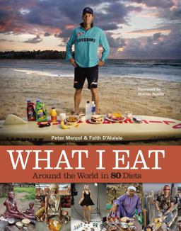 What I Eat Around the World in 80 Diets  9780984074402 Front Cover