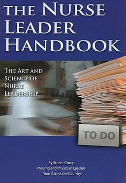 Nurse Leader Handbook The Art and Science of Nurse Leadership  9780984079421 Front Cover