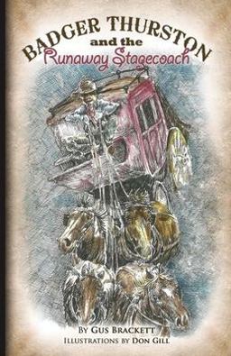 Badger Thurston and the Runaway Stagecoach  9780984187621 Front Cover