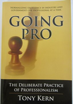 Going Pro The Deliberate Practice of Professionalism  9780984206315 Front Cover