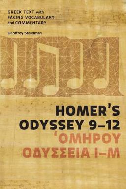Homer's Odyssey 9-12 Greek Text with Facing Vocabulary and Commentary  9780984306534 Front Cover