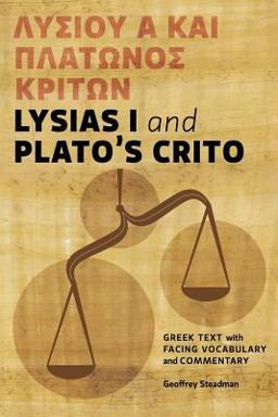 LYSIAS I+PLATO'S CRITO 1st 2012 9780984306565 Front Cover