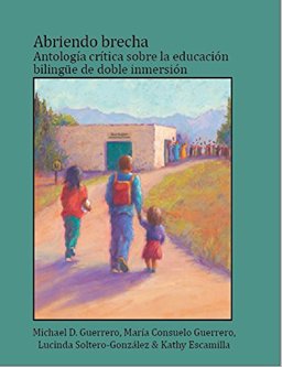 Clearing the Gap: a Critical Anthology on Dual Language Education  9780984316977 Front Cover