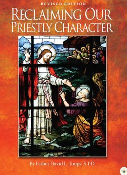 Reclaiming Our Priestly Character:  9780984379217 Front Cover