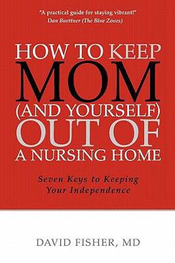 How to Keep Mom Out of a Nursing Home
