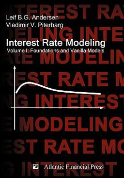 Interest Rate Modeling Foundations and Vanilla Models  9780984422104 Front Cover