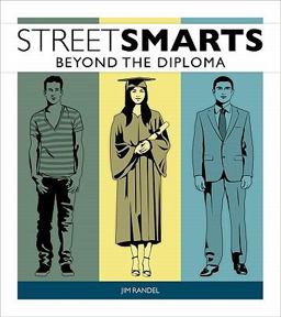 Street Smarts Beyond the Diploma  9780984441877 Front Cover