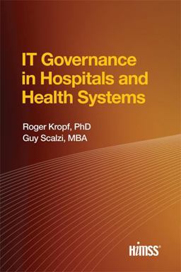 IT Governance in Hospitals and Health Systems  9780984457786 Front Cover
