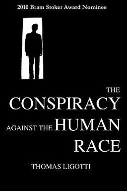 Conspiracy Against the Human Race  9780984480272 Front Cover