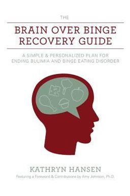 The Brain over Binge Recovery Guide The Brain over Binge Recovery Guide