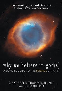 Why We Believe in God(s) A Concise Guide to the Science of Faith  9780984493210 Front Cover