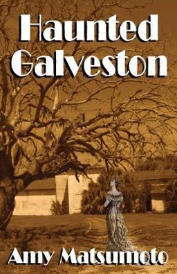 Haunted Galveston  9780984645893 Front Cover