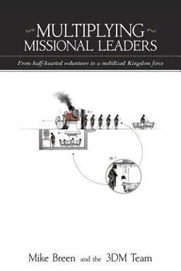 Multiplying Missional Leaders  9780984664313 Front Cover