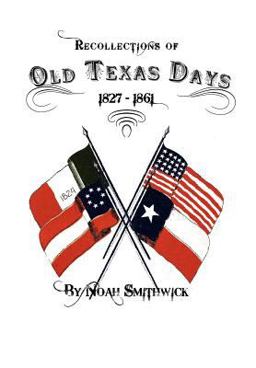 Recollections of Old Texas Days  9780984737239 Front Cover
