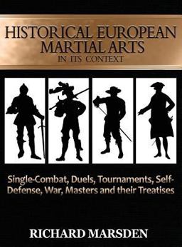 Historical European Martial Arts in Its Context Historical European Martial Arts in Its Context