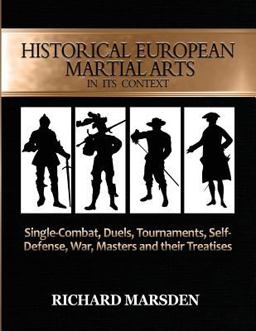Historical European Martial Arts in Its Context Historical European Martial Arts in Its Context