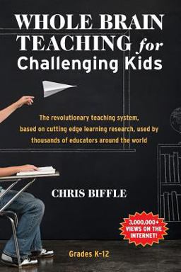 Whole Brain Teaching for Challenging Kids (and the Rest of Your Class, Too!)  9780984816712 Front Cover