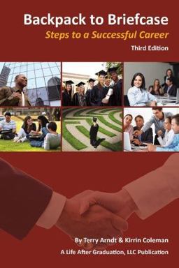 Backpack to Briefcase Steps to a Successful Career 3rd 9780984833214 Front Cover