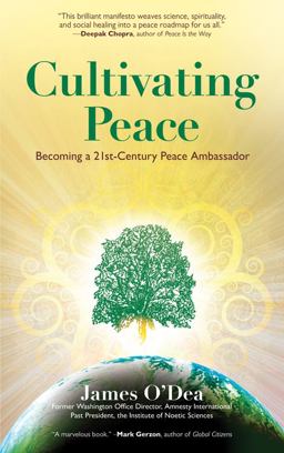Cultivating Peace Becoming a 21st Century Peace Ambassador  9780984840717 Front Cover