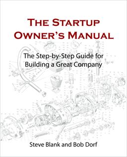 Startup Owner's Manual The Step-By-Step Guide for Building a Great Company  9780984999309 Front Cover