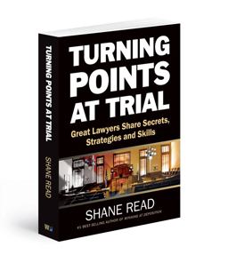 Turning Points at Trial Great Lawyers Share Secrets, Strategies and Skill  9780985027117 Front Cover
