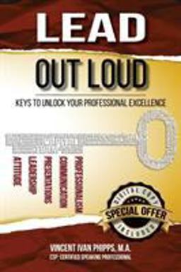 Lead Out Loud Keys to Unlock Your Professional Excellence 2nd 9780985138059 Front Cover