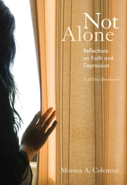 Not Alone Reflections on Faith and Depression  9780985140205 Front Cover
