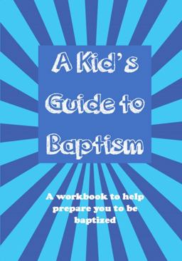 A Kid's Guide to Baptism