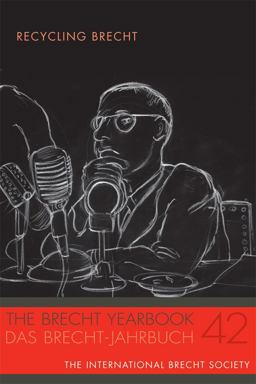 The Brecht Yearbook - das Brecht-Jahrbuch 42