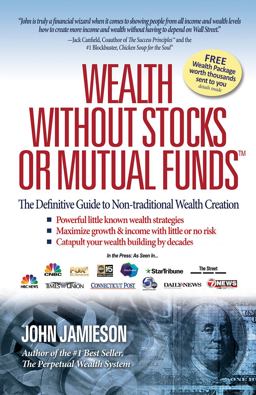 Wealth Without Stocks or Mutual Funds